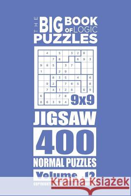The Big Book of Logic Puzzles - Jigsaw 400 Normal (Volume 12) Mykola Krylov 9781544148717 Createspace Independent Publishing Platform - książka