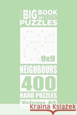 The Big Book of Logic Puzzles - Neighbours 400 Hard (Volume 65) Mykola Krylov 9781546432852 Createspace Independent Publishing Platform - książka
