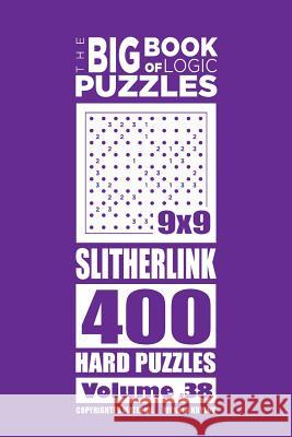 The Big Book of Logic Puzzles - Slitherlink 400 Hard (Volume 38) Mykola Krylov 9781545346310 Createspace Independent Publishing Platform - książka