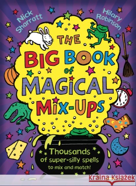 The Big Book of Magical Mix-Ups Nick Sharratt, Hilary Robinson 9781407174082 Scholastic - książka
