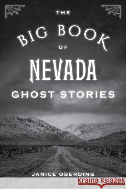 The Big Book of Nevada Ghost Stories Janice Oberding 9781493073467 Rowman & Littlefield - książka
