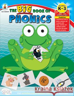 The Big Book of Phonics, Grades K - 3 Barbara Wilson 9781609964726 Carson-Dellosa Publishing - książka