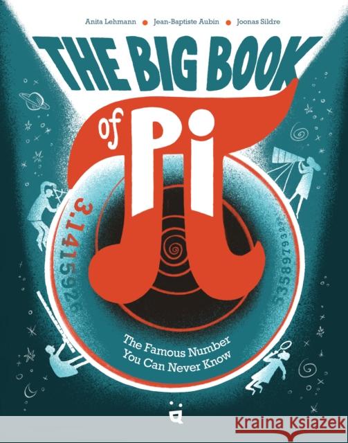 The Big Book of Pi: The Famous Number You Can Never Know Anita Lehmann 9783039640898 Helvetiq - książka