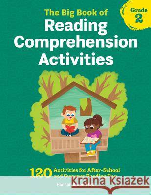 The Big Book of Reading Comprehension Activities, Grade 2: 120 Activities for After-School and Summer Reading Fun  9781641522953 Zephyros Press - książka