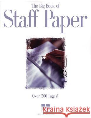 The Big Book of Staff Paper Hal Leonard Publishing Corporation       Hal Leonard Publishing Corporation 9780793516889 Hal Leonard Publishing Corporation - książka