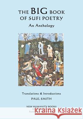 The Big Book of Sufi Poetry: An Anthology Paul Smith 9781505733099 Createspace - książka