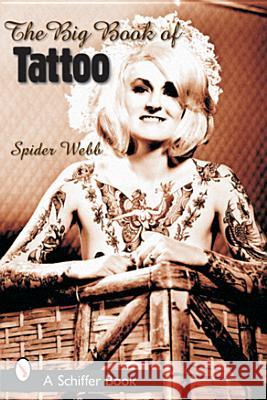 The Big Book of Tattoo Spider Webb 9780764315602 Schiffer Publishing - książka