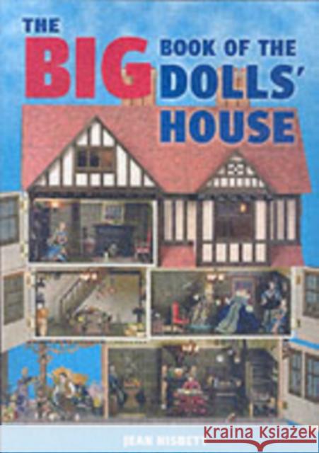 The Big Book of the Dolls' House Jean Nisbett 9781861084859 Guild of Master Craftsman Publications - książka