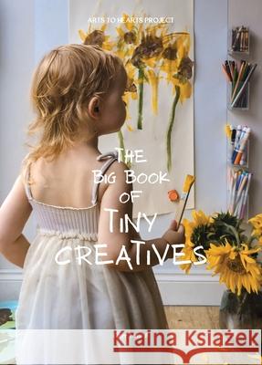 The Big Book of Tiny Creatives 2: Where the tiniest hands create the biggest wonders Charuka Arora Rabia Khan Asbah Gull 9788198989192 Charuka Arora Studio - książka