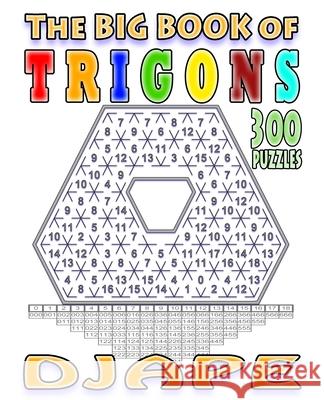 The big book of Trigons: 300 puzzles Djape 9781535086660 Createspace Independent Publishing Platform - książka