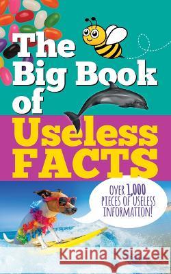 The Big Book of Useless Facts Peter Pauper Press 9781441340580 Peter Pauper Press - książka
