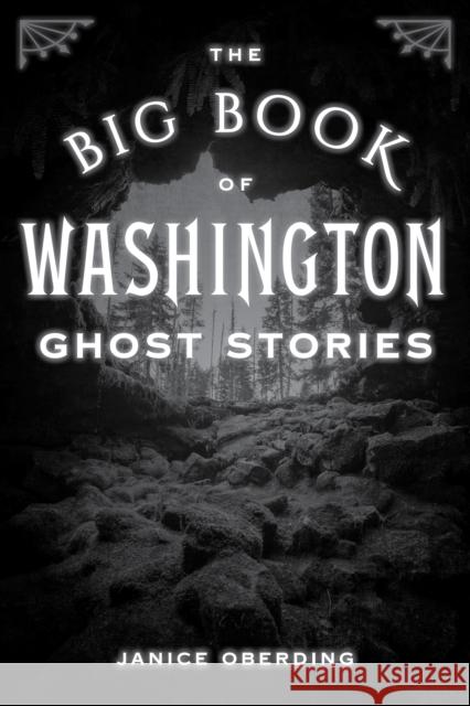 The Big Book of Washington Ghost Stories Janice Oberding 9781493085736 Globe Pequot Press - książka
