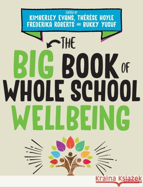 The Big Book of Whole School Wellbeing - Moved from November Evans, Kimberley 9781529764260 Sage Publications Ltd - książka