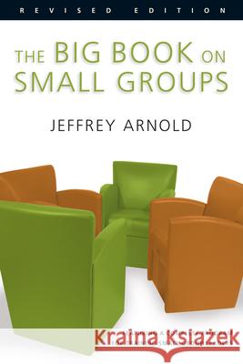 The Big Book on Small Groups Jeffrey Arnold 9780830823703 IVP Connect - książka