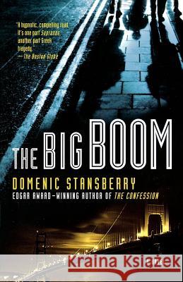 The Big Boom Domenic Stansberry 9780312324711 St. Martin's Minotaur - książka