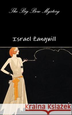 The Big Bow Mystery Israel Zangwill 9781329433977 Lulu.com - książka