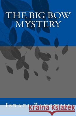 The Big Bow Mystery Israel Zangwill 9781450512046 Createspace Independent Publishing Platform - książka