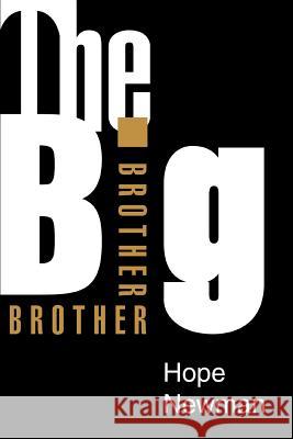 The Big Brother Hope Newman 9780595277452 iUniverse - książka