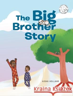 The Big Brother Story Aisha Holland 9781645592457 Covenant Books - książka