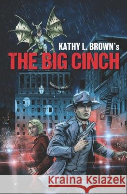 The Big Cinch Kathy L Brown 9781957010021 Montag Press - książka