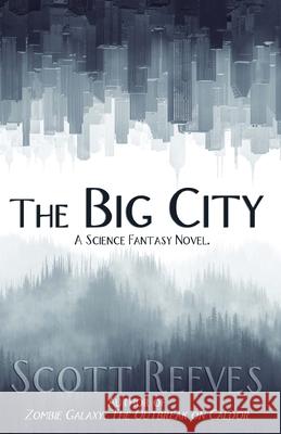 The Big City Scott Reeves 9781466432772 Createspace - książka
