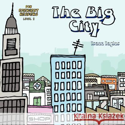 The Big City Trace Taylor 9781478332961 Createspace - książka