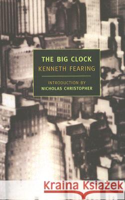 The Big Clock Kenneth Fearing Nicholas Christopher 9781590171813 New York Review of Books - książka