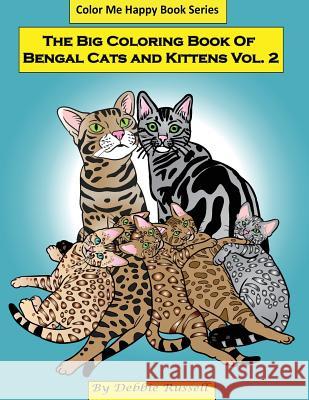 The Big Coloring Book Of Bengal Cats and Kittens: 40 Background Free Coloring Designs featuring Bengal cats and kittens Russell, Debbie 9781544824932 Createspace Independent Publishing Platform - książka