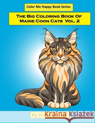 The Big Coloring Book Of Maine Coon Cats - Volume 2: 40 AMAZING Maine Coon coloring pages! Debbie Russell 9781545464038 Createspace Independent Publishing Platform - książka
