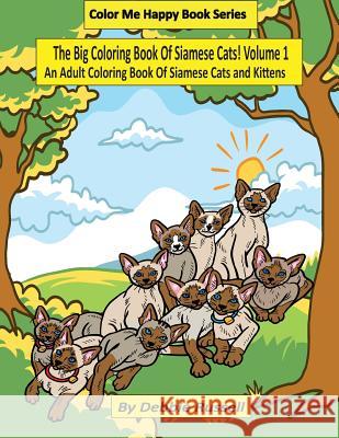 The Big Coloring Book Of Siamese Cats! Debbie Russell 9781979263085 Createspace Independent Publishing Platform - książka