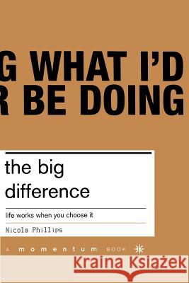 The Big Difference Nicola Phillips 9780738206547 INGRAM PUBLISHER SERVICES US - książka
