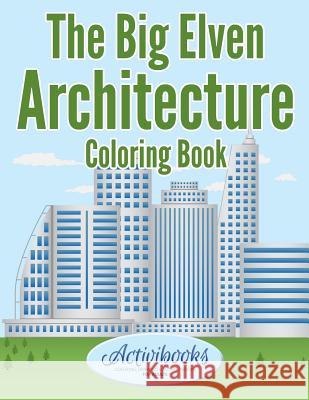 The Big Elven Architecture Coloring Book Activibooks   9781683219286 Activibooks - książka