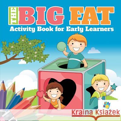 The Big Fat Activity Book for Early Learners Educando Kids 9781645217510 Educando Kids - książka