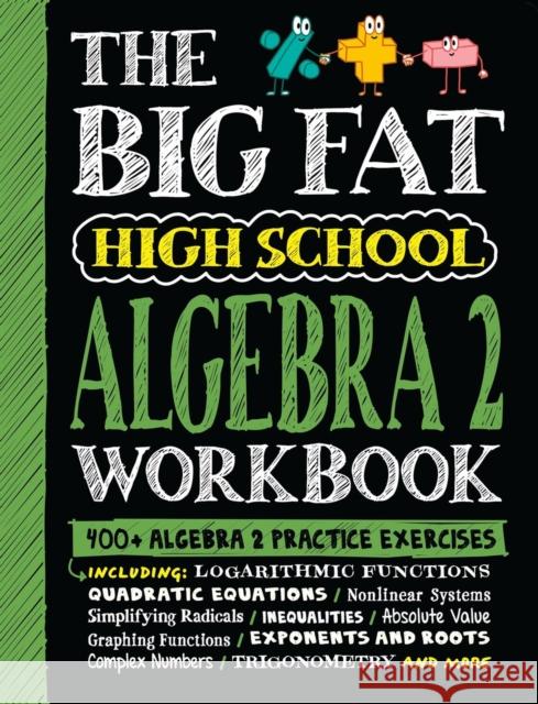The Big Fat High School Algebra 2 Workbook: 400+ Algebra 2 Practice Exercises Workman Publishing 9781523525935 Workman Kids - książka