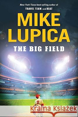 The Big Field Mike Lupica 9780142419106 Puffin Books - książka