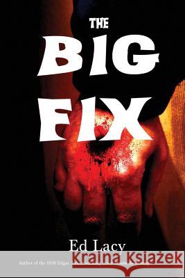 The Big Fix Ed Lacy   9781627555500 Black Curtain Press - książka