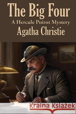 The Big Four: A Hercule Poirot Mystery Agatha Christie 9781515459286 Spire Books - książka