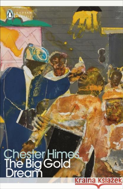 The Big Gold Dream Chester Himes 9780241692622 Penguin Books Ltd - książka