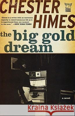 The Big Gold Dream Chester Himes 9781933648842 Not Avail - książka