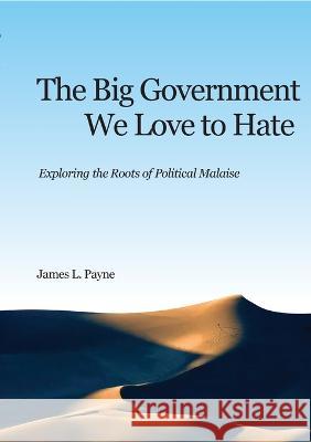 The Big Government We Love to Hate Payne   9780915728282 Lytton Publishing Company - książka
