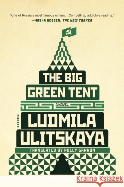 The Big Green Tent Ludmila Ulitskaya Polly Gannon 9781250097446 Picador USA - książka