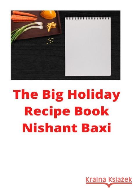 The Big Holiday Recipe Book Baxi, Nishant 9783752969887 epubli - książka