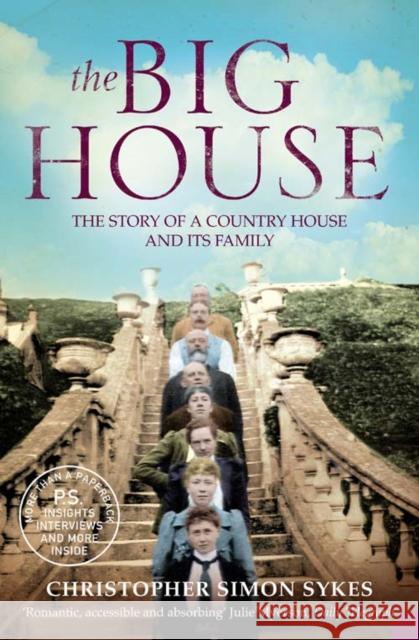 The Big House: The Story of a Country House and its Family Christopher Simon Sykes 9780007107100 HarperCollins Publishers - książka