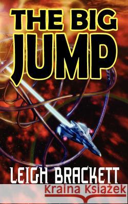 The Big Jump Leigh Brackett 9781612420530 Phoenix Pick - książka