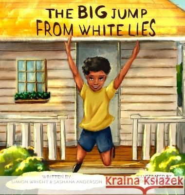 The Big Jump From White Lies Simion Wright Sashana Anderson Monika Marzec 9781738803774 Sns Book Sales & Promotions - książka