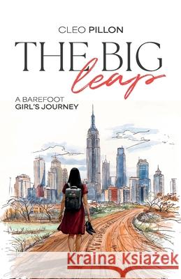The Big Leap: A Barefoot Girl's Journey Cleo Pillon Ana Silvani Daniel Fernandes 9781966892151 Webook Publishing - książka