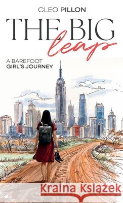 The Big Leap: A Barefoot Girl's Journey Cleo Pillon Ana Silvani Nathalia Coppa 9781966892816 Webook Publishing - książka