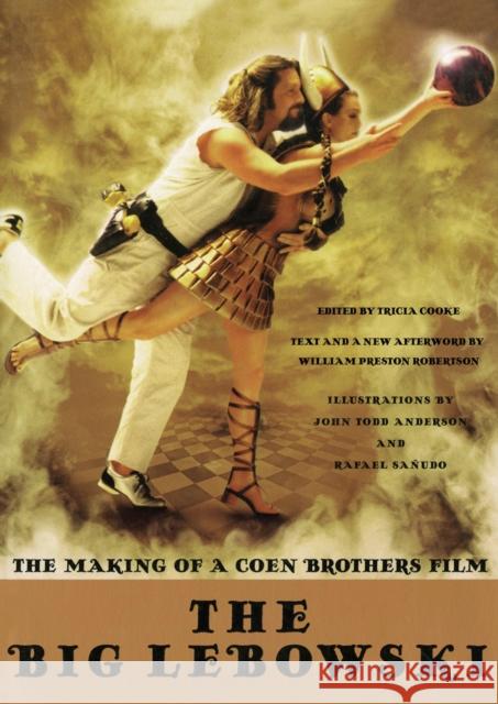 The Big Lebowski: The Making of a Coen Brothers Film Cooke, Tricia 9780393350883 John Wiley & Sons - książka