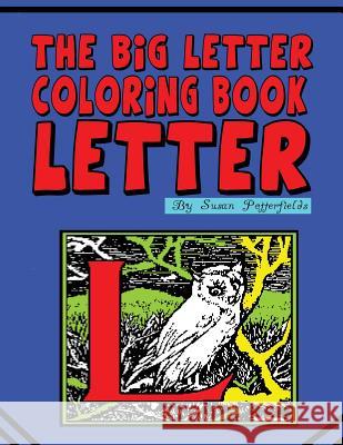 The Big Letter Coloring Book: Letter L Susan Potterfields 9781530212576 Createspace Independent Publishing Platform - książka