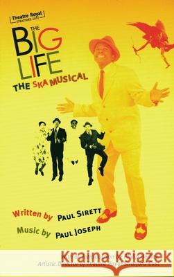 The Big Life: The Ska Musical Sirett, Paul 9781840024418 Oberon Books - książka